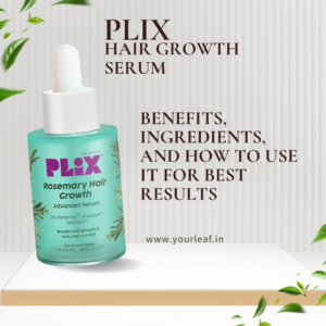 Plix Hair Growth Serum: Benefits, Ingredients, and How to Use It for Best Results