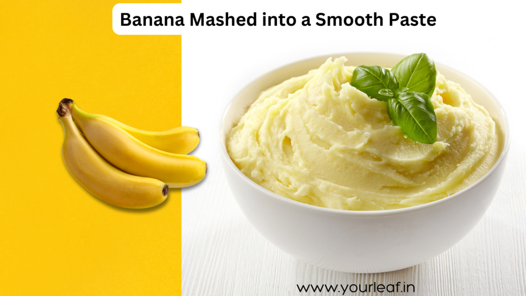 banana hair mask | yourleaf.in | hair serum | hair mask |banana paste